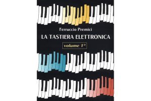 Ferruccio Premici - La Tastiera Elettronica 1°
