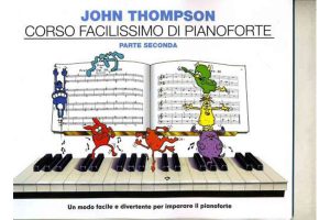John Thompson - Corso Facilissimo di Pianoforte Secondo Parte
