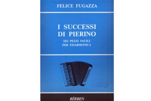 Felice Fugazza - I successi di Pierino