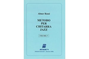 Rossi Abner - Metodo per Chitarra Jazz Vol.1