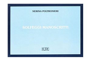 POLTRONIERI Solfeggi e Manoscritti