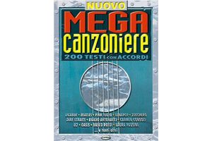 MEGA CANZONIERE 200 TESTI E ACCORDI